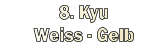 8. Kyu Weiss - Gelb